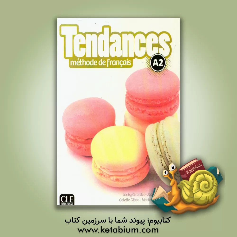 کتاب Tendances A2: methode de Francais‏‫‭ اثر Jacky Girardet