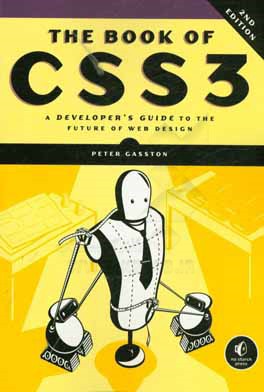 کتاب The book of CSS3: a developer's guide to the future of web design‏‫‭ اثر Peter Gasston