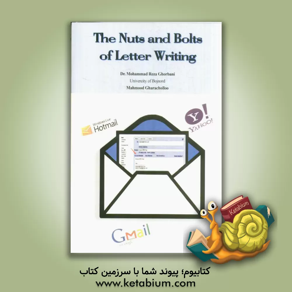 کتاب The nuts and bolts of letter writing اثر محمدرضا قربانی