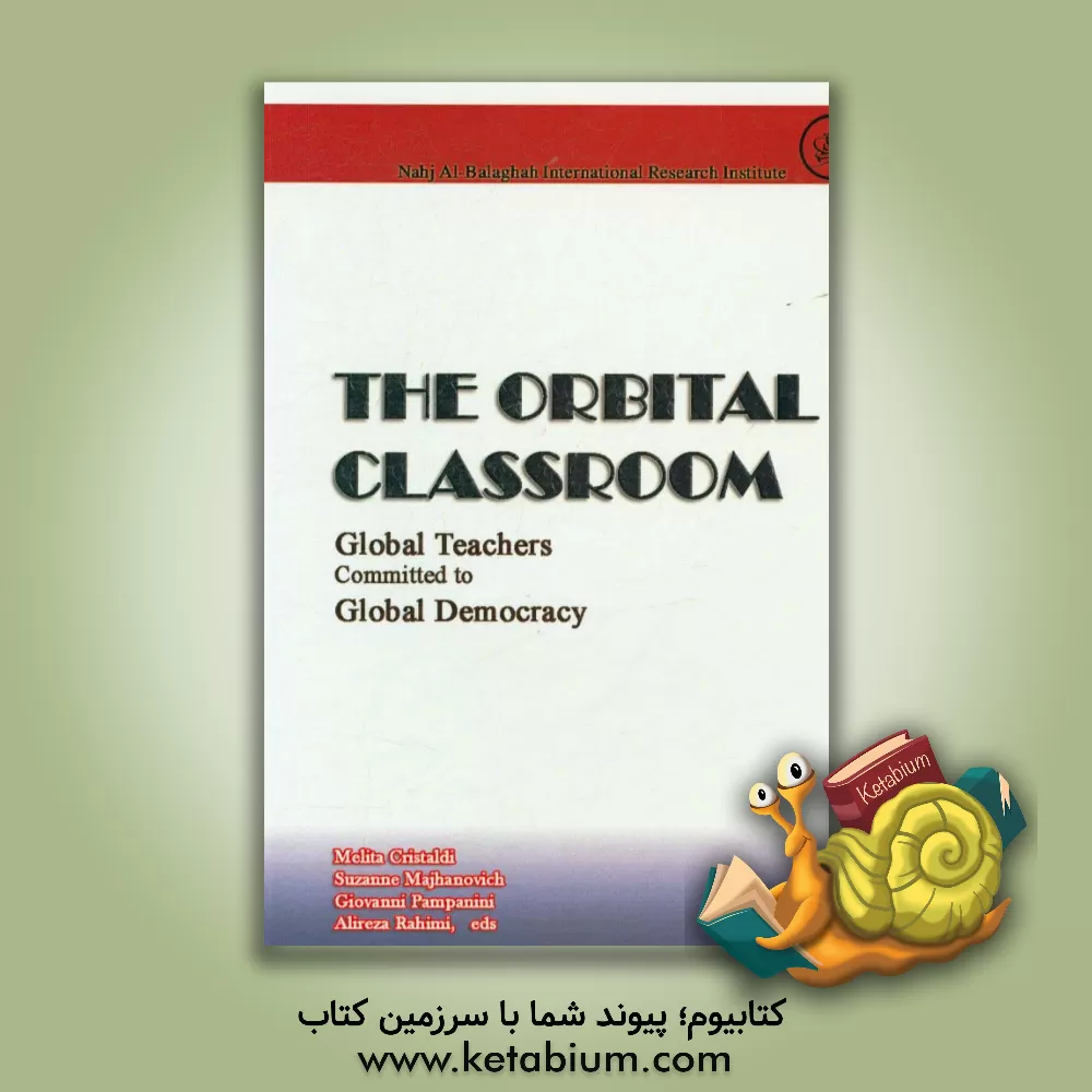 کتاب The orbital classroom: global teachers committed to global democracy اثر Melita Cristaldi