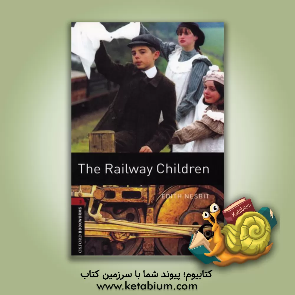 کتاب The railway children: stage 3 (1000 headwords) اثر Edith Nesbit