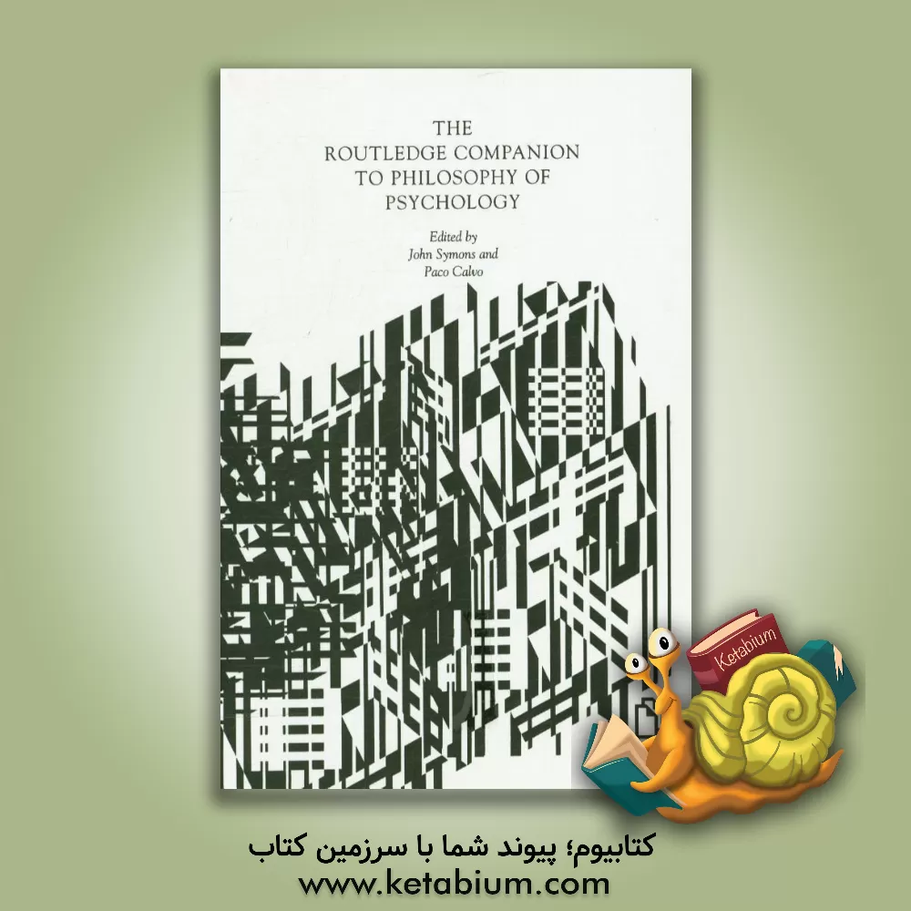 کتاب The Routledge companion to philosophy of psychology اثر جان‌د. سایمونز