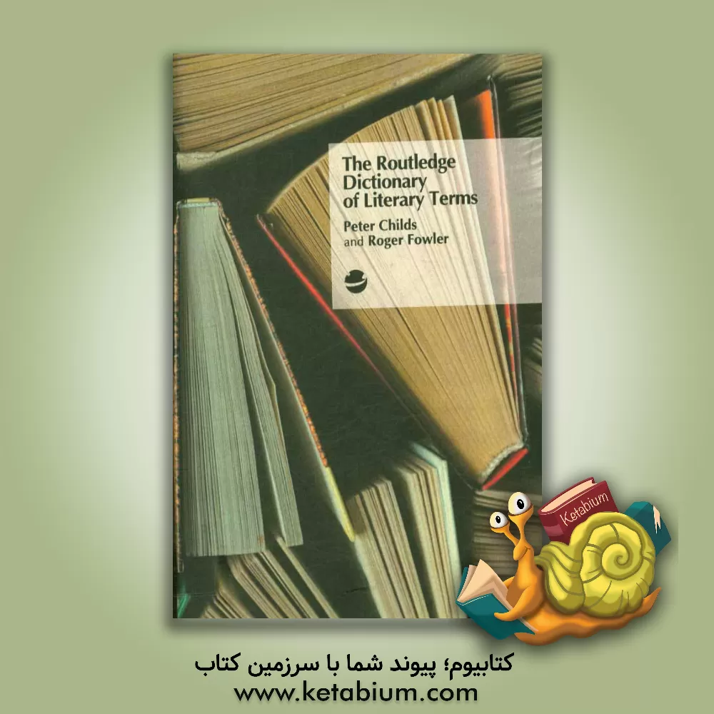 کتاب The ‫‭routledge dictionary of literary terms |اثر Peter Childs