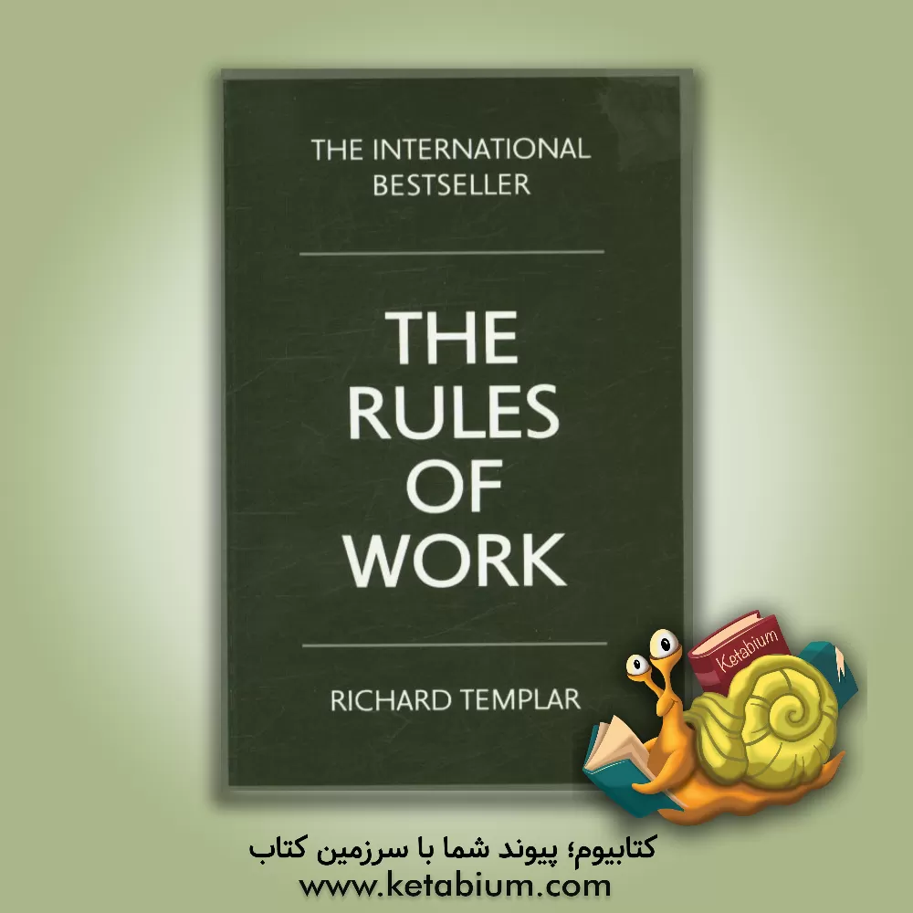کتاب The rules of work: a definitive code for personal success اثر Richard Templar