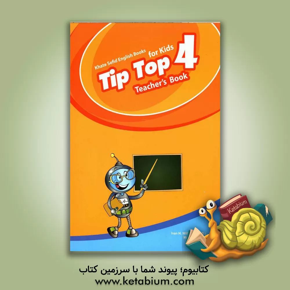 کتاب Tip top 4: teacher's book اثر مجید توانایی