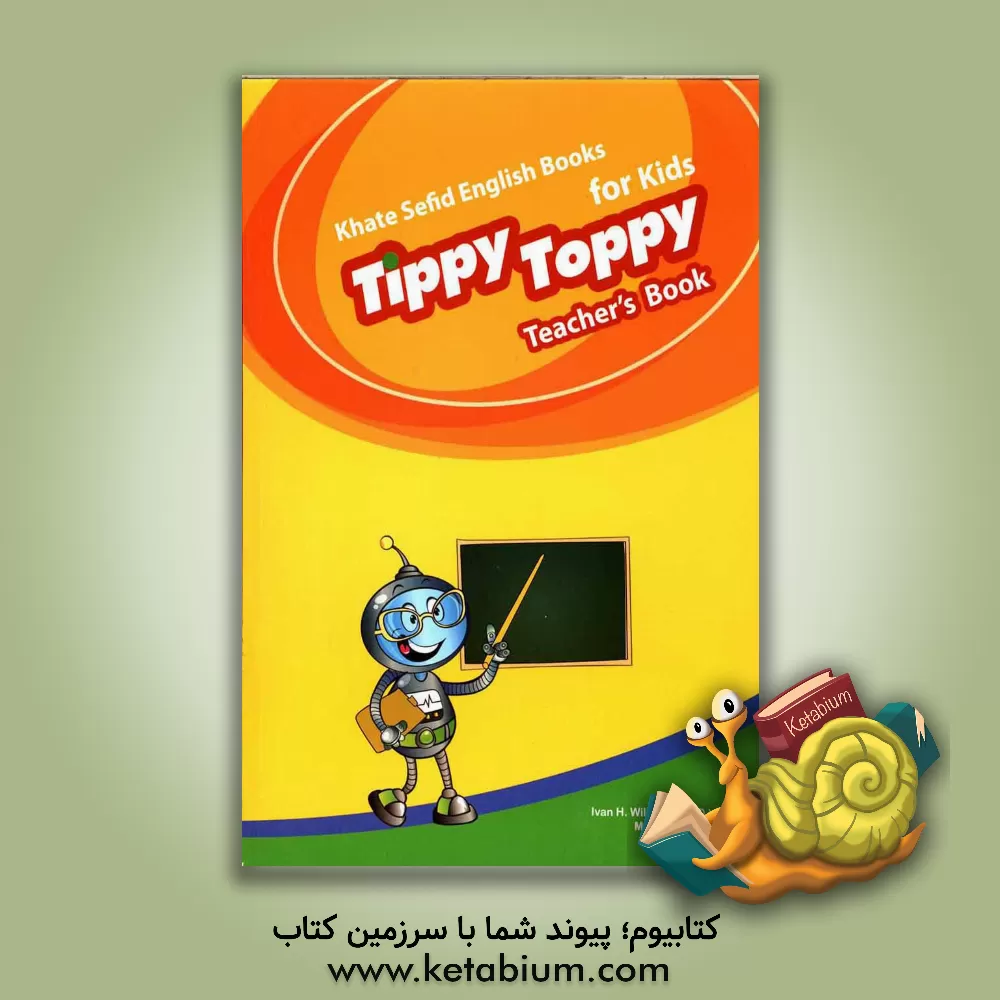 کتاب Tippy toppy teacher's book اثر مجید توانایی