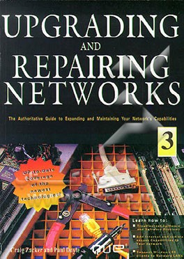 کتاب Upgrading And Repairing Networks اثر Craig Zacker