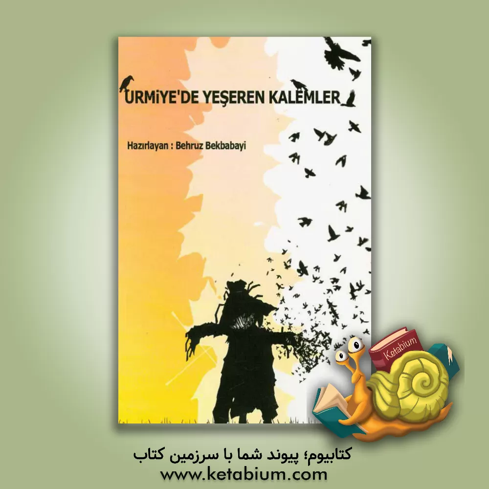 کتاب Urmiye'de yeseren kalemler اثر بهروز بیک‌بابایی