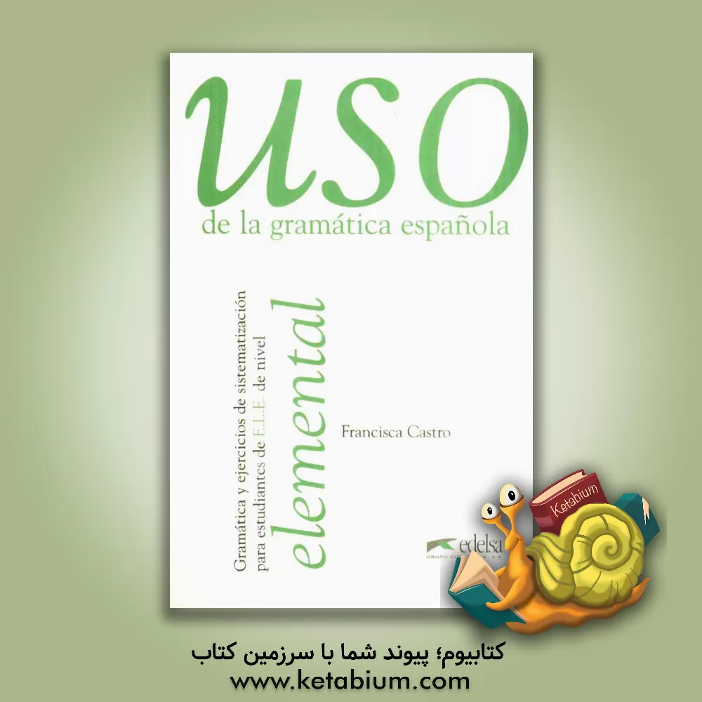 کتاب USO de la gramatica Espanola: elemental |اثر Francisca Castro
