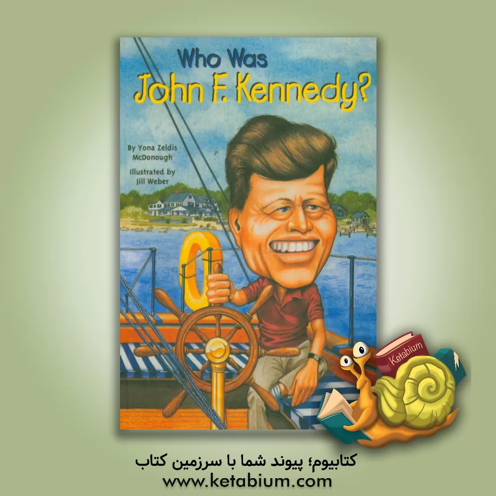 کتاب Who was John F. Kennedy? اثر YonaZeldis McDonough