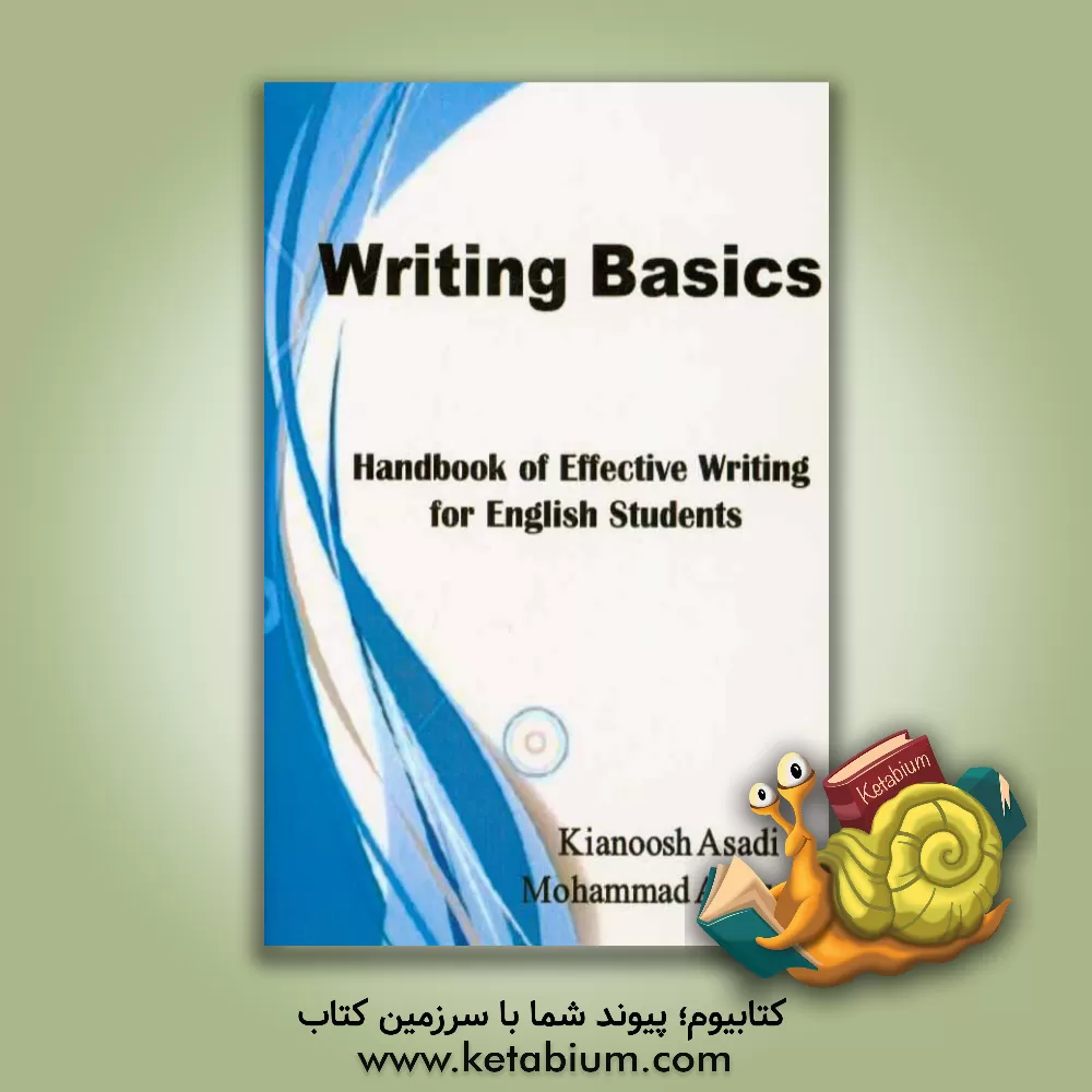 کتاب Writing basics: handbook of effective writing for English students اثر محمدامین اسدی‌خانوکی