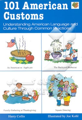 کتاب 101 American customs: understanding American language and culture through common practices اثر Harry Collins