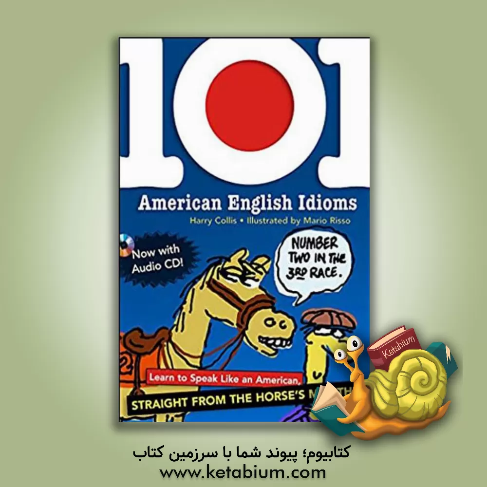 کتاب 101 American English idioms: understanding and speaking English like an American |اثر Harry Collis