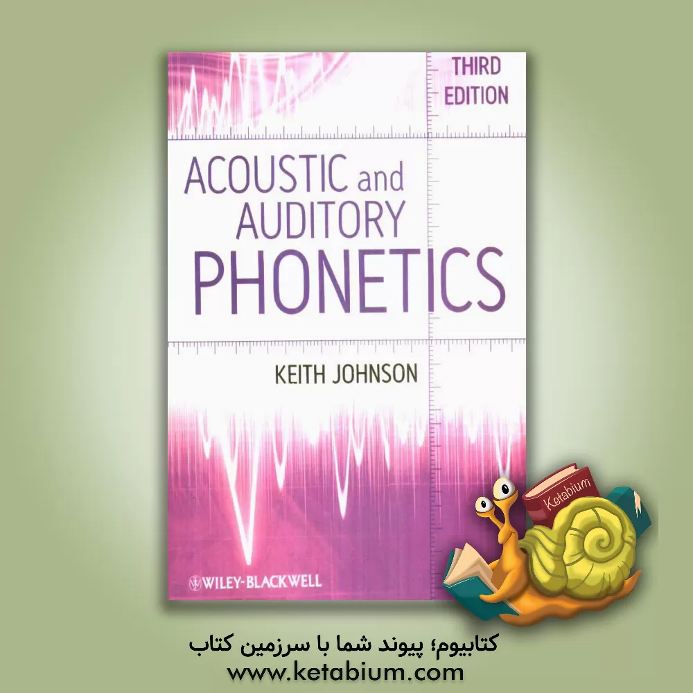 کتاب Acoustic and auditory phonetics |اثر Keith Johnson