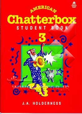 کتاب American chatterbox: student book 3 اثر J.A. Holderness