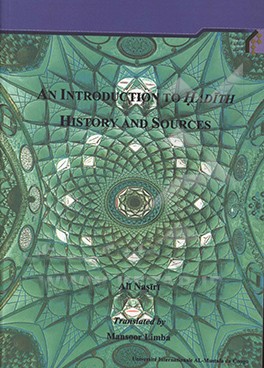 کتاب An introduction to Hadīth history and sources اثر علی نصیری