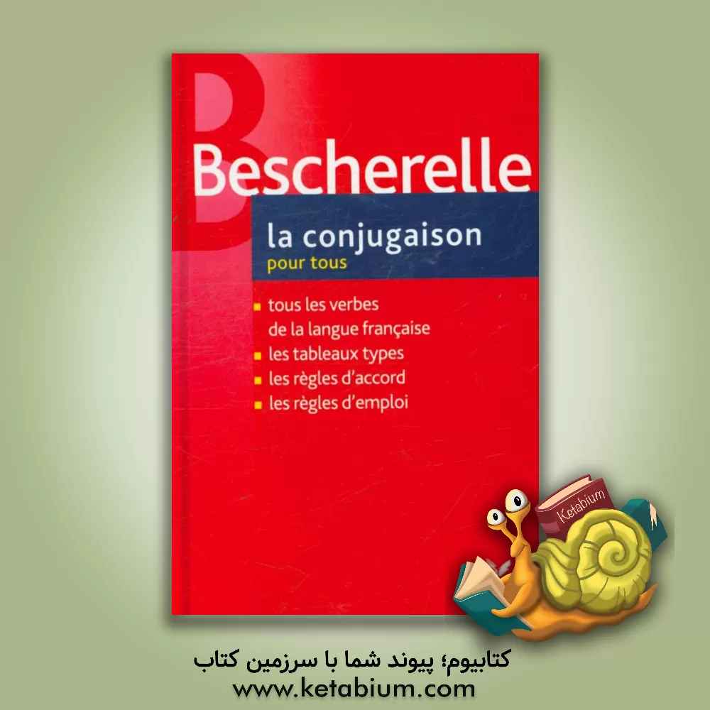 کتاب Besecherelle: la conjugaison pour tous اثر Michel Arrive