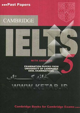 کتاب Cambridge IELTS 5: examination papers from university of Cambridge ESOL examinations: English for speakers of other languages