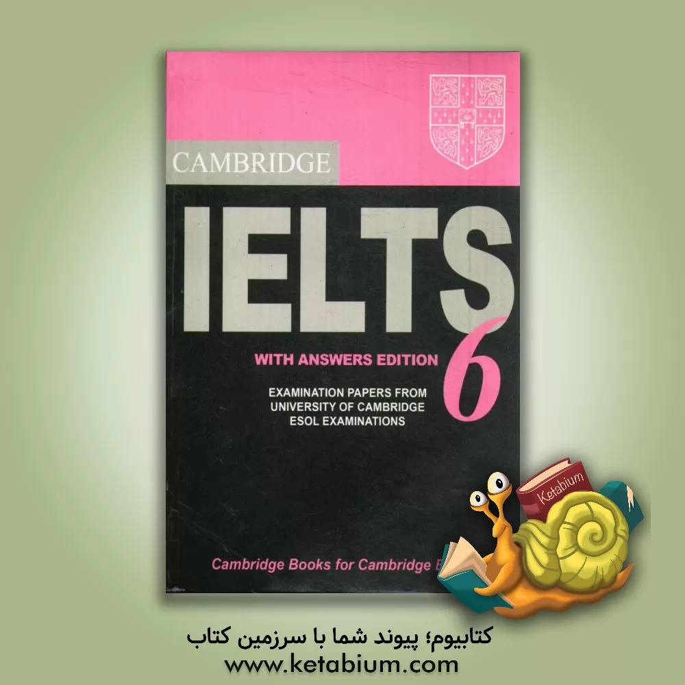 کتاب Cambridge IELTS 6: examination papers from university of Cambridge ESOL examinations: English for speakers of other languages