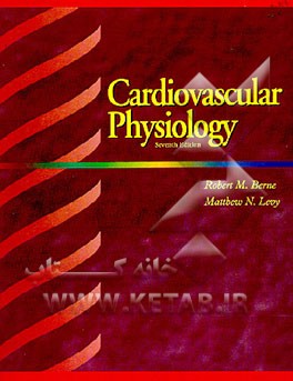 کتاب Cardivascular Physiology اثر Robert M. Berne