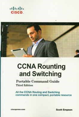 کتاب CCNA routing and switching portable command guide اثر Scott Empson