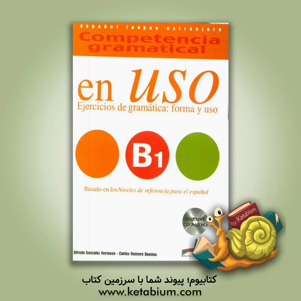 کتاب Competencia gramatical en USO B1 |اثر Alfredo Gonzalez Hermoso