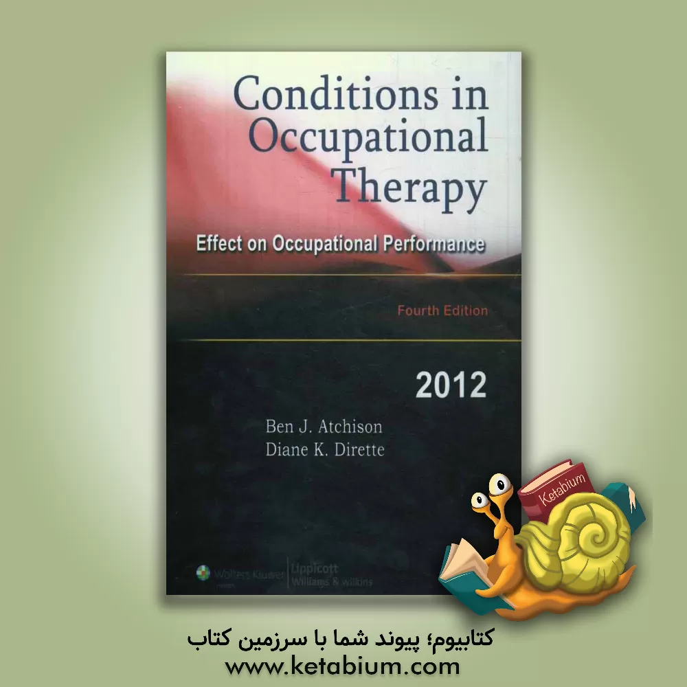 کتاب Conditions in occupational therapy: effect on occupational performance اثر BenJ. Atchison