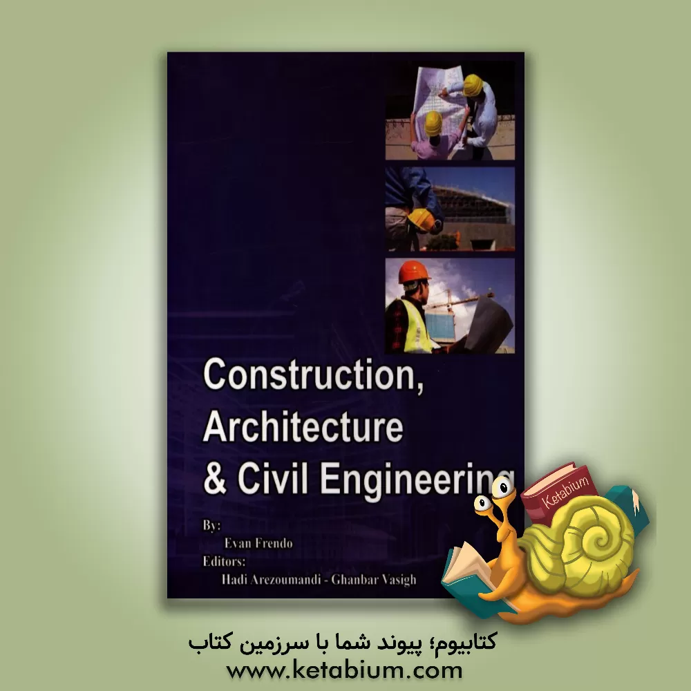 کتاب Construction, architecture & civil engineering اثر Evan Frendo