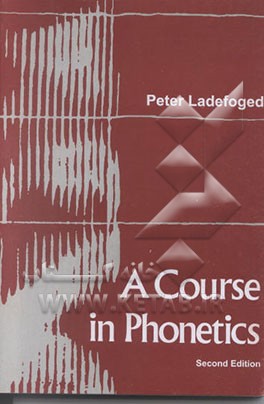 کتاب Course In Phonetics |اثر Peter Ladefoged