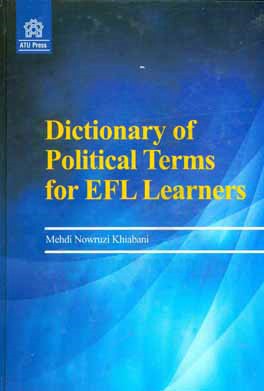کتاب Dictionary of political terms for EFL learners اثر مهدی نوروزی‌خیابانی