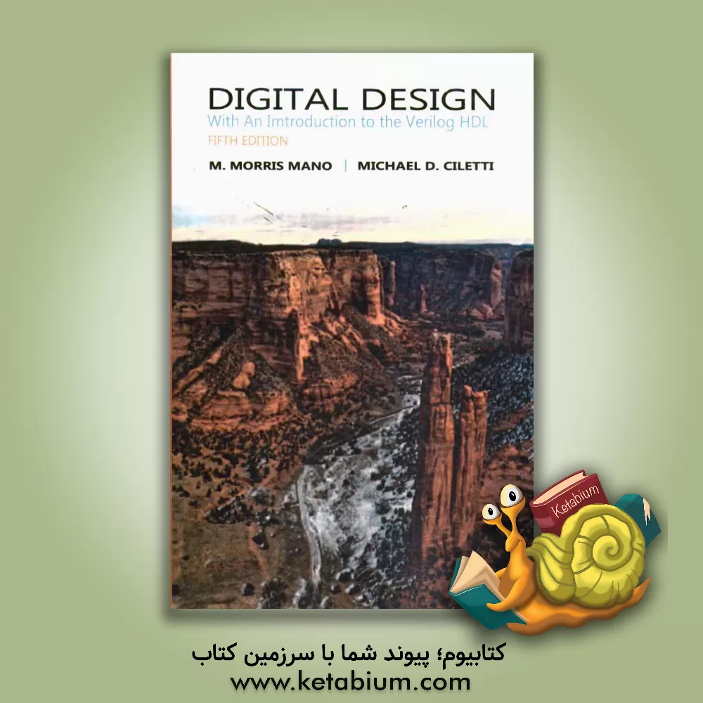 کتاب Digital design with an introduction to the Verilog HDL اثر Morris M. Mano
