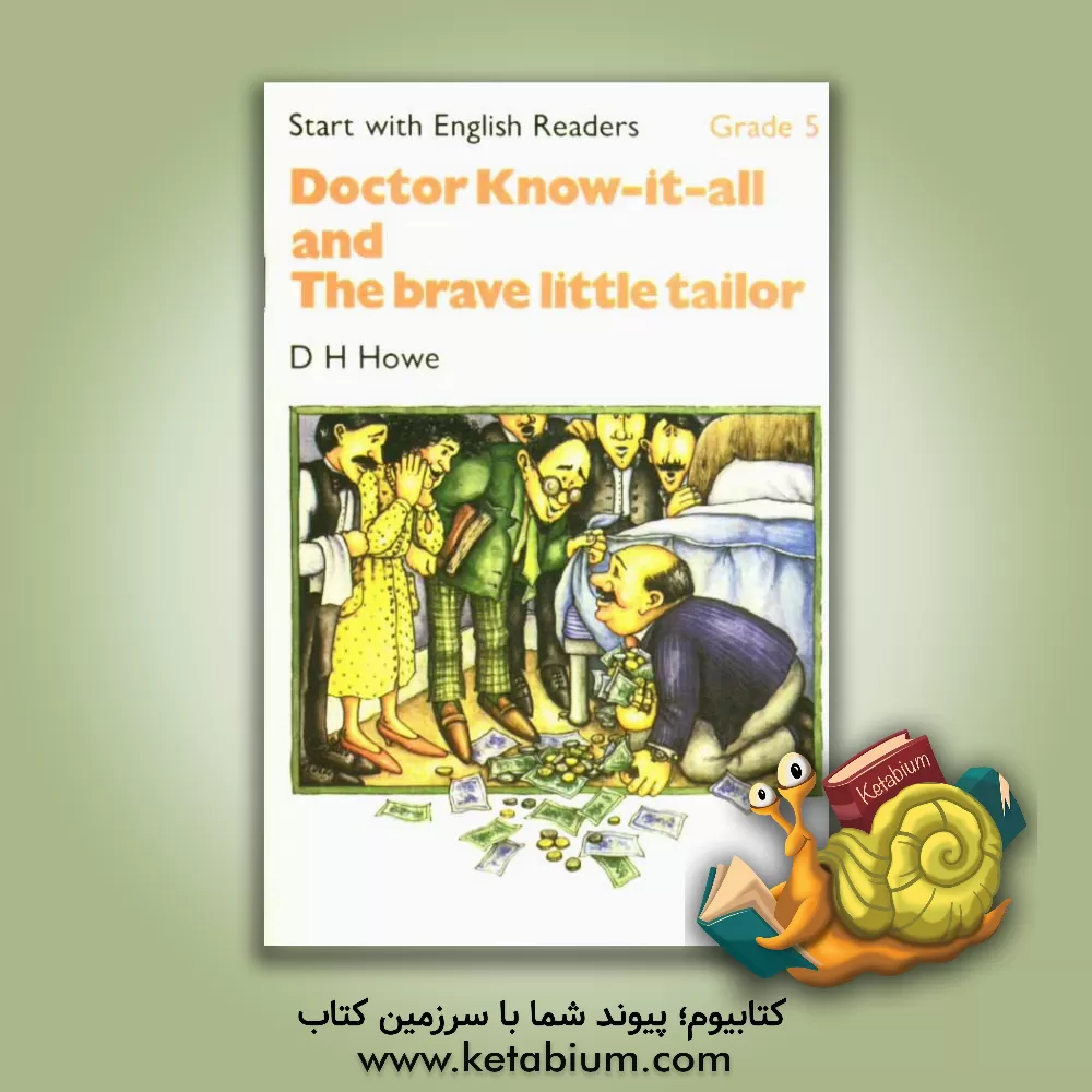 کتاب Doctor know-it-all and the brave little tailor اثر D.H. Howe