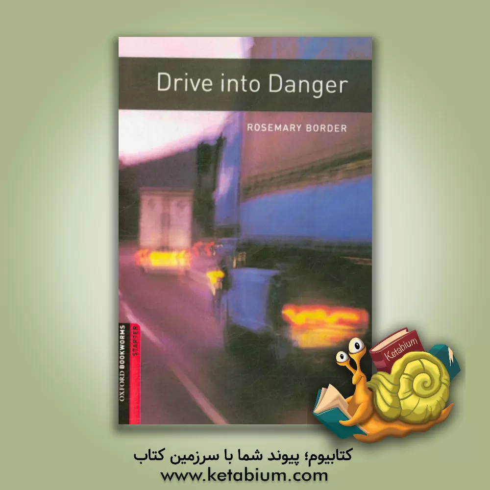 کتاب Drive into danger اثر Rosemary Border
