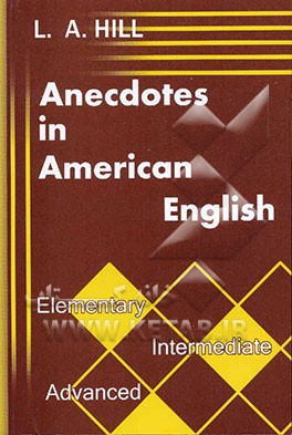 کتاب Elementary anecdotes in American English اثر Leslie Alexander Hill