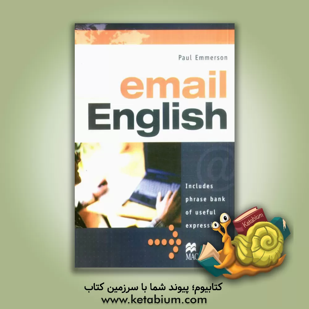 کتاب Email English: includes phrase bank of useful expressions اثر Paul Emmerson