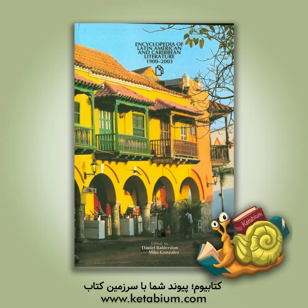 کتاب Encyclopedia of Latin American and Caribbean literature 1900-2003 |اثر Daniel Balderston