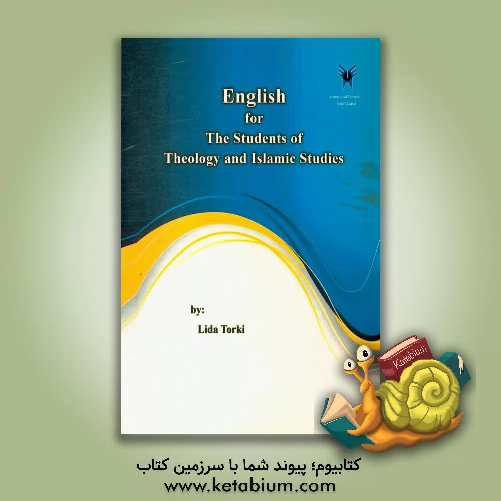 کتاب English for the students of theology and Islamic studies اثر لیدا ترکی