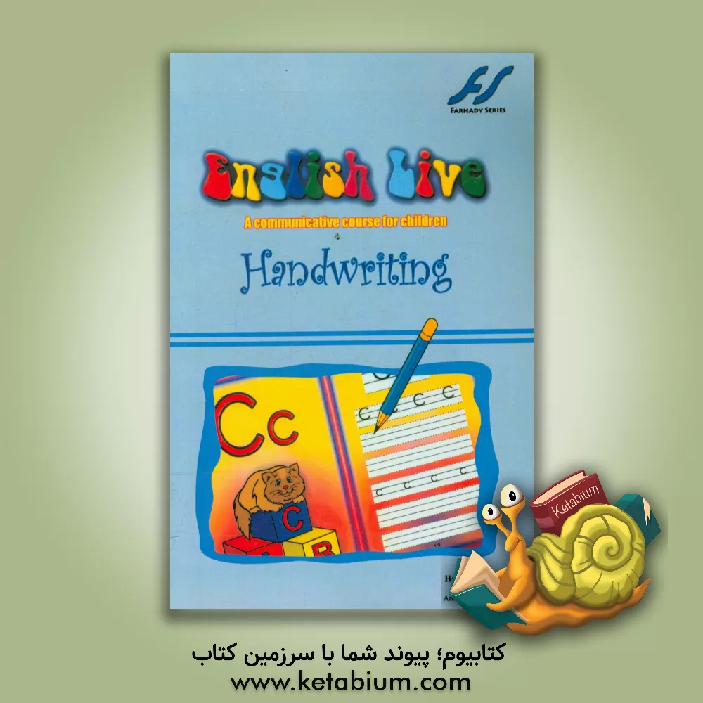 کتاب English live: a communicative course for children: handwriting اثر حسین فرهادی